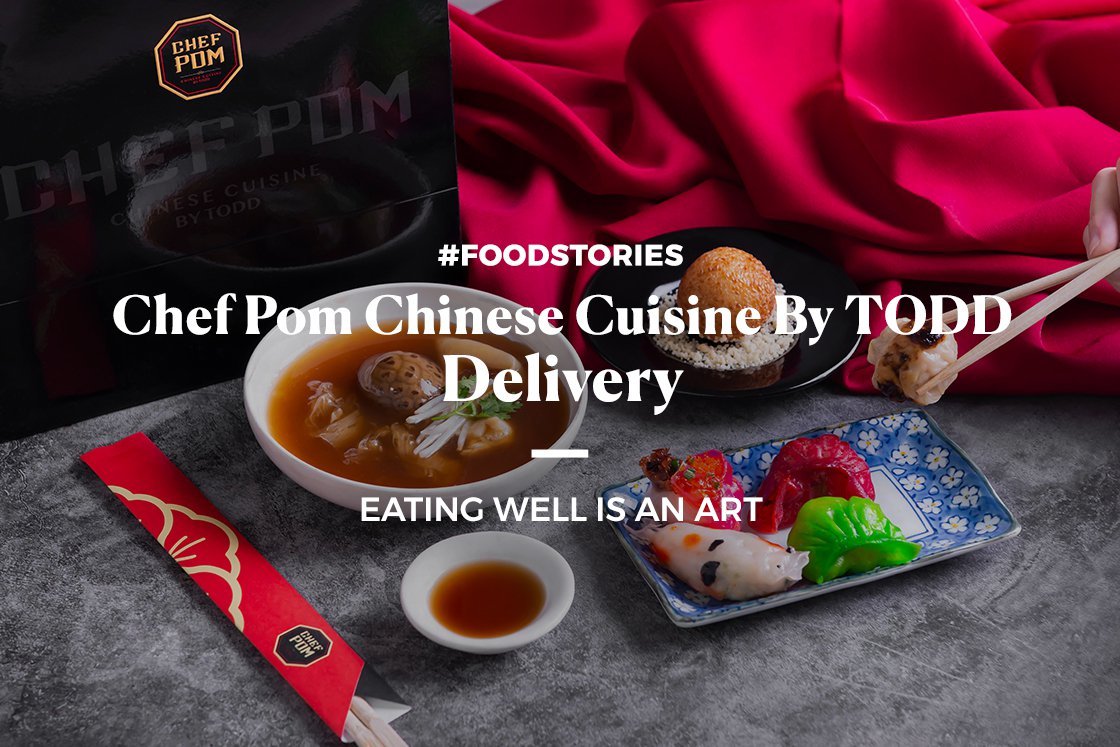 Chef Pom Chinese Cuisine By TODD พร้อมเดลิเวอรีอาหารจีนรสต้นตำรับ อร่อยฟิน เหมือนกินที่ร้าน