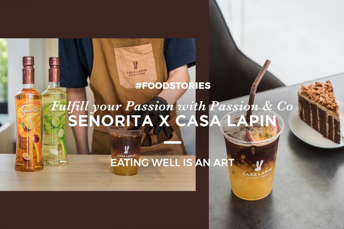 ครั้งแรกของ Senorita Syrup x Casa Lapin ร่วมครีเอตเครื่องดื่มให้คุณสัมผัสรสชาติแปลกใหม่สุดพิเศษ