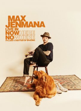 Max Jenmana Live in Nowhere Nowhere It’s Just a Matter of Spacing 