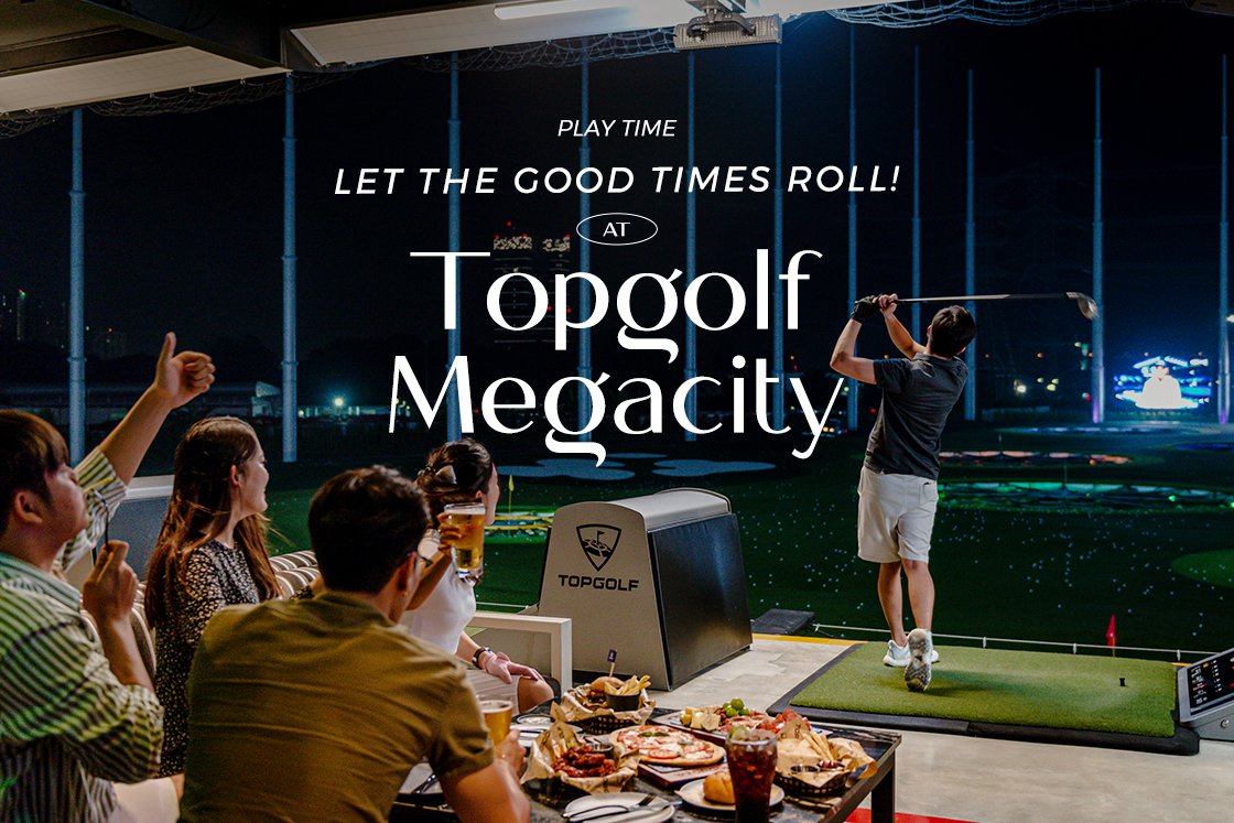 PLAY-FOOD-FUN ไปกับ ‘Topgolf Megacity’ จุดเช็กอินใหม่ที่จะเปลี่ยนวันหยุดของคุณให้ Super Fun!