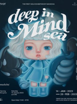 DEEP IN MIND SEA The first solo exhibition by Mackcha