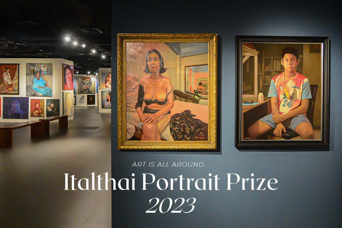 Italthai Portrait Prize 2023 งานแข่งขันศิลปะระดับประเทศที่เหล่าศิลปินไทยห้ามพลาด